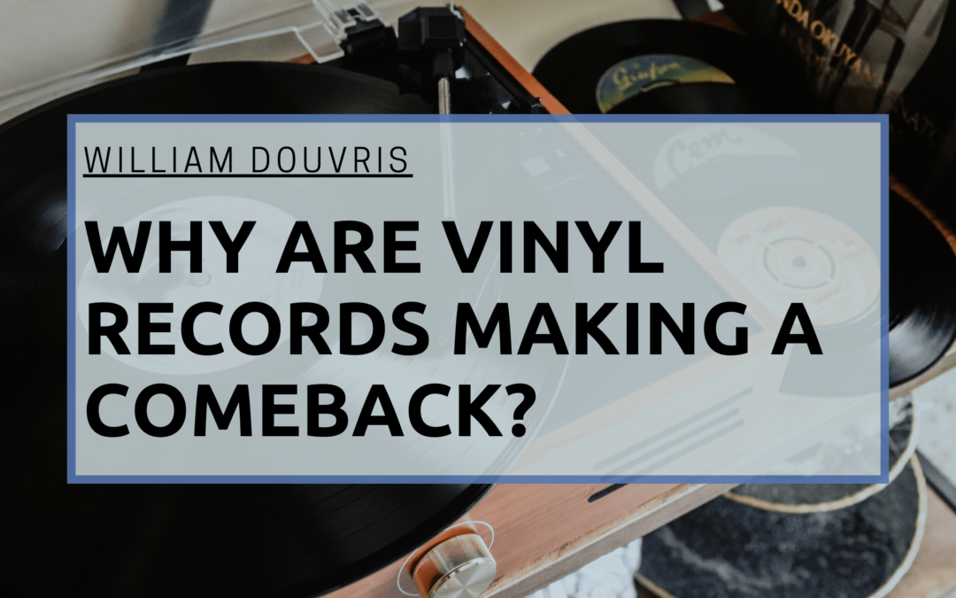 Why are Vinyl Records Making a Comeback?