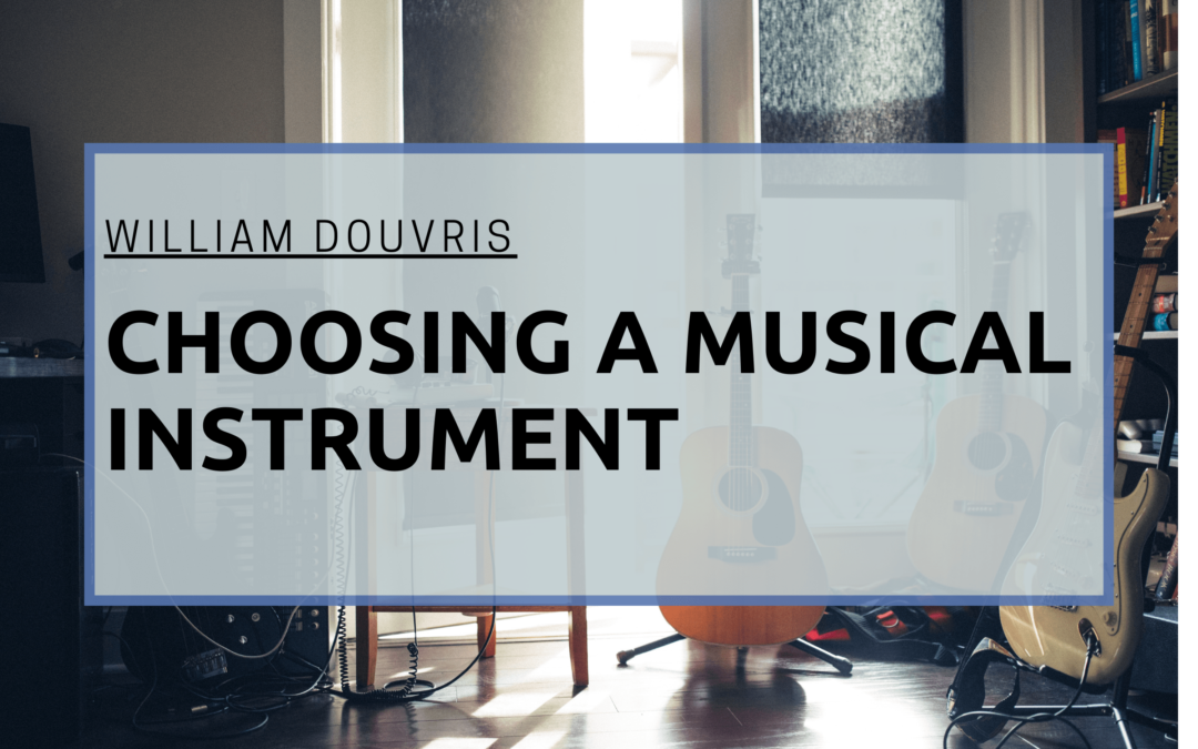 William Douvris Choosing a Musical Instrument -min