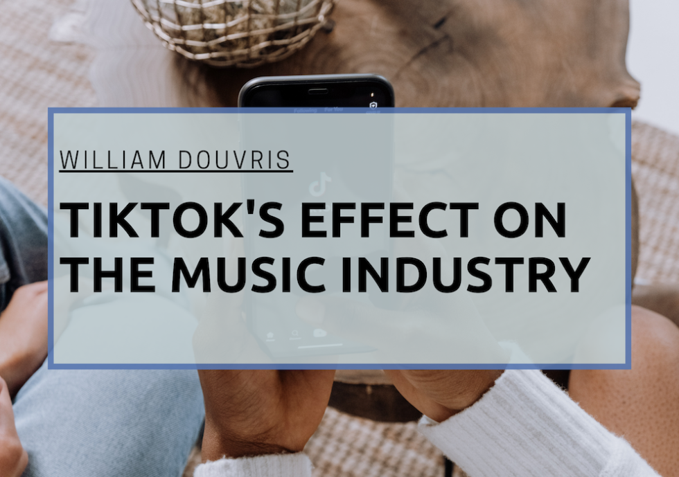 TikTok And The Music Industry | William Douvris