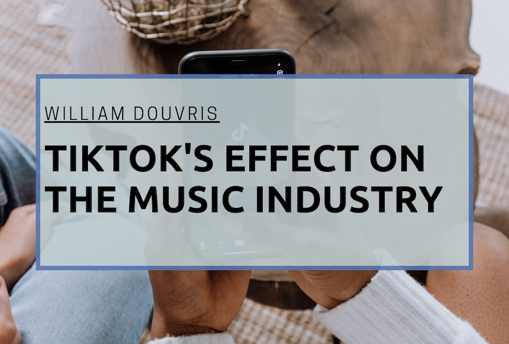 TikTok’s Effect on the Music Industry
